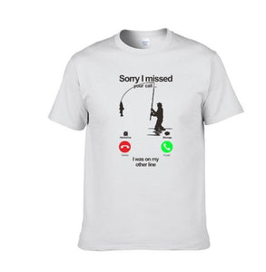 T-shirt sorry i missed you call fishing